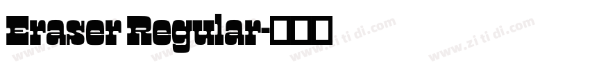 Eraser Regular字体转换